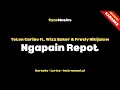 Download Lagu Toton Caribo ft. Wizz Baker \u0026 Fresly Nikijuluw - Ngapain Repot | Karaoke - Lirik - Instrumental