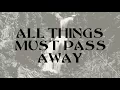 George Harrison - All Things Must Pass (Lyrics)