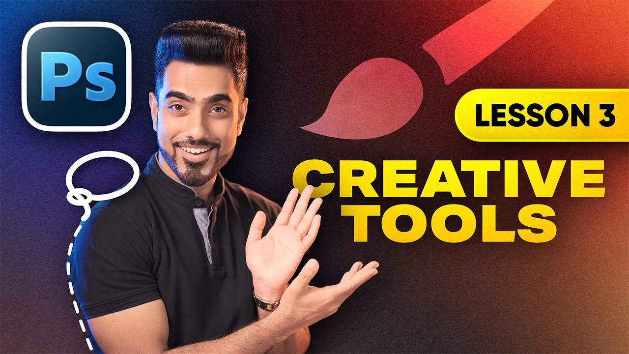 Master Creative Tools, Lesson 3 of Photoshop for Beginners