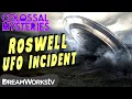 The Roswell UFO Incident COLOSSAL MYSTERIES