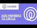 How To Add a Member To Circle On Life360 Tutorial 2021