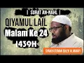 Qiyamul Lail Malam Ke 24 1439H ¦ Surat An Nahl ¦ Syeikh Utsman Sholeh Al Makky