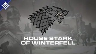House Stark of Winterfell A Song of Ice Fire