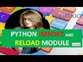 PYTHON IMPORT AND RELOAD MODULE TUTORIAL 18 IN HINDI