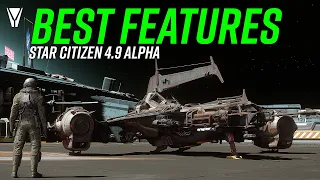 Best Features of Star Citizen 4 9 - An Unfiltered Look