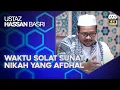 Lagu Waktu Solat Sunat Nikah Yang Afdhal - Ustaz Hassan Basri
