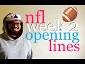 NFL Week 2 Opening Lines for Football Picks Predictions Vegas Sportsbook Odds 2017 Season