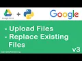 How to upload and replace files in Google Drive with Python and Drive API