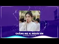 Download Lagu CHẲNG NỢ AI NGOÀI EM REMIX - LÊ GIA BẢO x GOLD MK