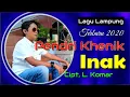 Download Lagu Lagu lampung terbaru 2020  INAK  Pendri khenik  cipt LKoma