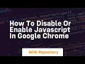 how to disable or enable javascript in google chrome