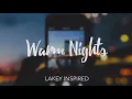 Download Lagu LAKEY INSPIRED - Warm Nights [1 HOUR LOOP]