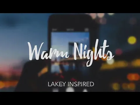 Download MP3 LAKEY INSPIRED - Warm Nights [1 HOUR LOOP]