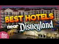 15 BEST Hotels Near Disneyland RANKED Inside Look