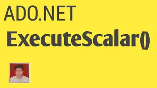 ExecuteNonQuery ExecuteReader ExecuteScalar In Ado Net Part 2 ExecuteScalar with Example