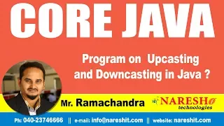 Core Java Tutorials Program on Up-casting Down-casting in Java Mr Ramchander