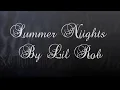Lil Rob - Summer Nights