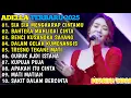 Download Lagu SIA SIA MENGHARAP CINTAMU - BAHTERA MAHLIGAI CINTA - BENCI KUSANGKA SAYANG🎵OM ADELLA TERBARU 2025