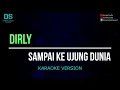 Download Lagu Dirly - sampai ke ujung dunia (karaoke version) tanpa vokal