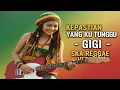 Lagu Kepastian yang Ku Tunggu – Gigi (Ska Reggae Cover Version)