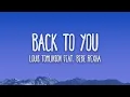 Lagu Louis Tomlinson - Back To You (Lyrics) feat. Bebe Rexha