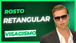 ROSTO RETANGULAR | Dicas de VISAGISMO