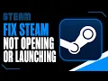 HOW TO FIX STEAM NOT OPENING OR LAUNCHING 2026