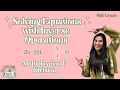 HOW TO SOLVE MULTIPLICATION DIVISION EQUATIONS USING INVERSE OPERATIONS 6th grade common core