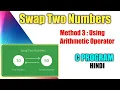 Swapping of 2 Numbers Programming in C C program to swap two number Using Arithmetic Operator