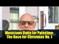 Musicians Unite for Palestine: The Race for Christmas No. 1