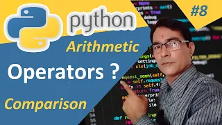 Operators in Python Arithmetic and Comparison Operators Python tutorial for beginners lesson - 8