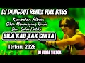 Lagu DJ DANGDUT REMIX FULL BASS - IF YOU DON'T LOVE