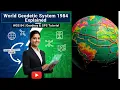 Introduction to World Geodetic System 1984 World Geodetic System 1984 Explained WGS 84