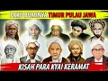 TERNYATA MEREKA BUKAN WALIYULLAH SEMBARANGAN❗️ KISAH PARA KIAI KERAMAT TIMUR PULAU JAWA