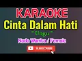 Download Lagu Cinta Dalam Hati Karaoke Nada Wanita / Female - Ungu