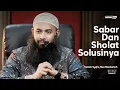 Download Lagu SABAR DAN SHOLAT SOLUSINYA | Ustadz Syafiq Riza Basalamah