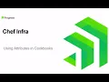 Using Attributes in Cookbook