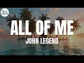 John Legend - All of Me (Lyrics)