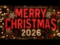 Top Christmas Songs of All Time 🎄 Merry Christmas Songs 2026 🎁 Best Christmas Music Playlist 2026