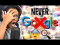 GOOGLING Things You Should NEVER GOOGLE Worst Mistake