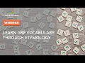 Learn GRE Vocabulary through Etymology