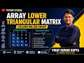 Array Representation of Lower Triangular Matrix in Column Major Order Data Structure IITB