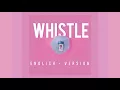 Whistle English Version