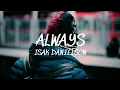 Download Lagu Always - Isak Danielson (So say we'll be always, always) (Lyrics)🎵