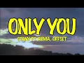 STANY - Only You ft. Rema, Offset - Lyrics