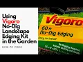Using Vigoro No Dig Landscape Edging Kit in the Garden