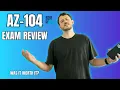AZ-104 Review What I Wish I Knew Before Taking the Exam