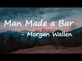 Morgan Wallen – Man Made a Bar (Lyrics) 🍻 | Country Music