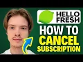 How To Cancel HelloFresh Subscription 2025