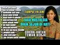 Lagu TANPA IKLAN || LAGU NOSTALGIA INDONESIA TAHUN 80an 90an POPULER TAHUN INI